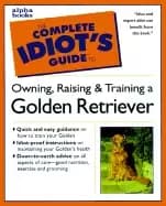 complete idiots guide to golden retrievers