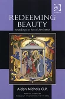 Redeeming Beauty : Soundings in Sacral Aesthetics