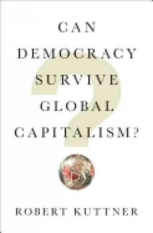 can democracy survive global capitalism