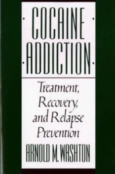 Cocaine Addiction - Treatment Recovery and Relapse Prevention by Am Washton Book
