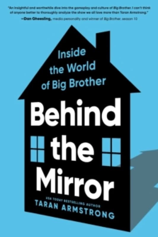 Behind the Mirror : Inside the World of Big Brother Hardback
