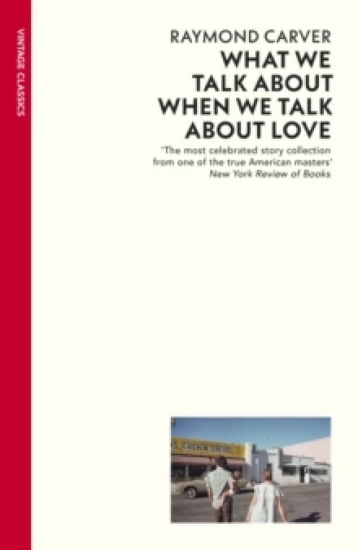 What We Talk About When We Talk About Love. Paperback. By Raymond Carver Books