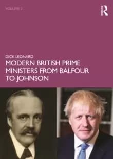 Modern British Prime Ministers from Balfour to Johnson : Volume 2