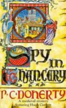 Spy in Chancery by Paul Doherty Paperback