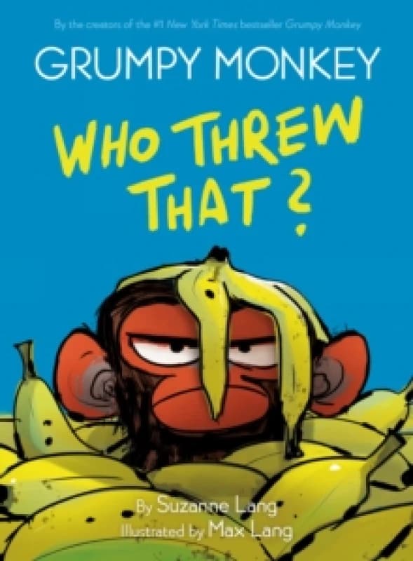 Grumpy Monkey Who Threw That? Hardback