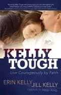 kelly tough live courageously by faith