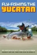 fly fishing the yucatan
