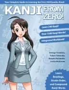 kanji from zero 1 proven techniques to learn kanji with integrated workbook