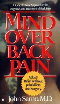Mind Over Back Pain by John Sarno