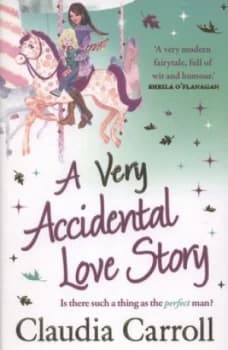 A Very Accidental Love Story by Claudia Carroll Paperback