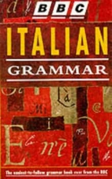 Bbc Italian Grammar by Alwena Lamping and British Broadcasting Corporation Book