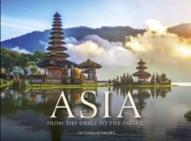 Asia : From the Urals to the Pacific Hardback