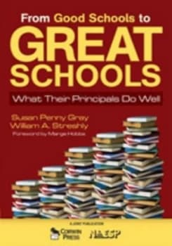 From Good Schools to Great Schools by Susan P. Gray Paperback