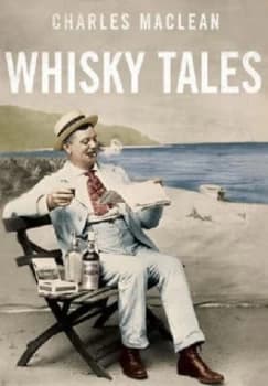 Whisky Tales by Charles Maclean Hardback