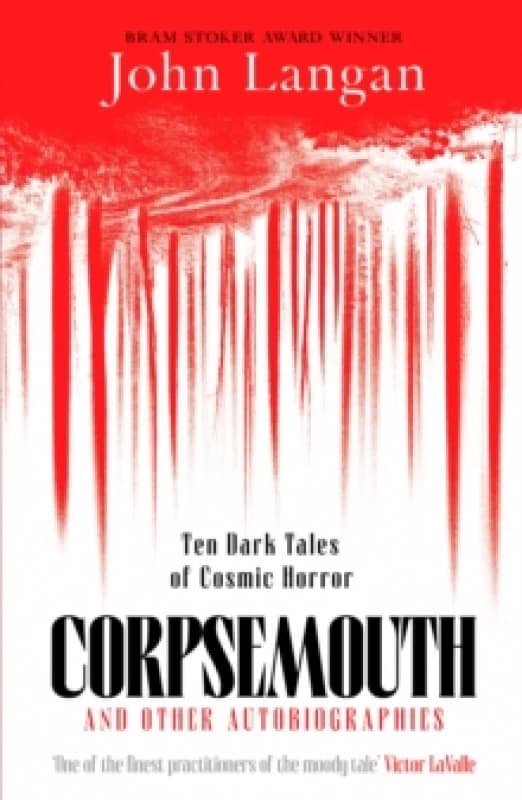 Corpsemouth and Other Autobiographies : Ten Dark Tales of Cosmic Horror Paperback / softback