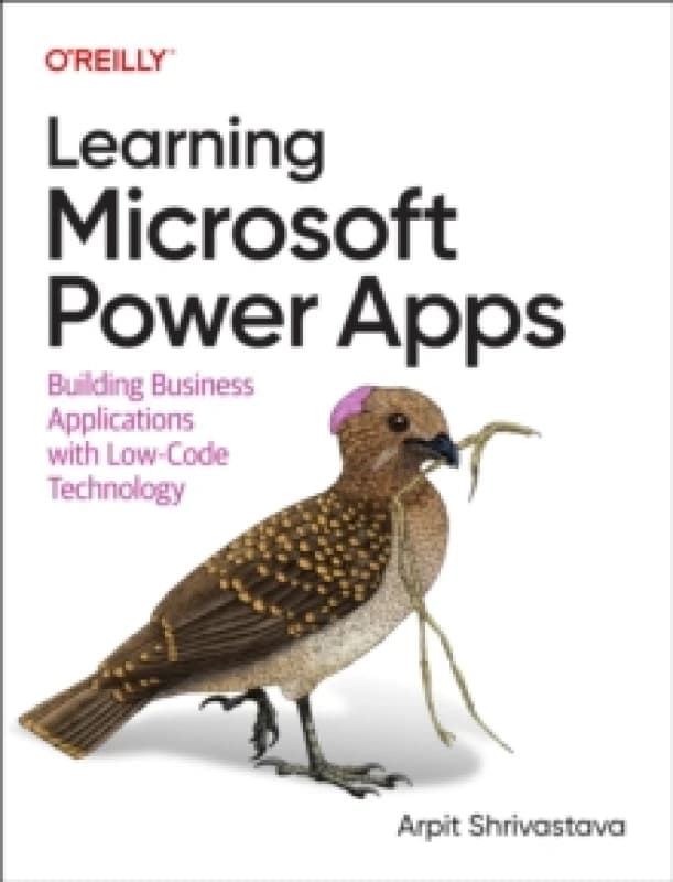 Learning Microsoft Power Apps. Paperback. By Arpit Shrivastava Books