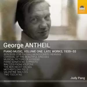 George Antheil Piano Music Late Works 1939-55 - Volume 1 by George Antheil CD Album