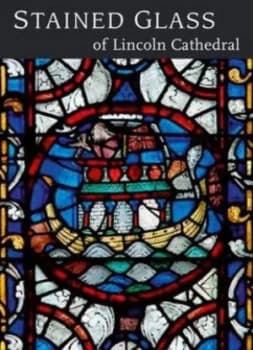 Stained Glass of Lincoln Cathedral by Nigel J Morgan Paperback