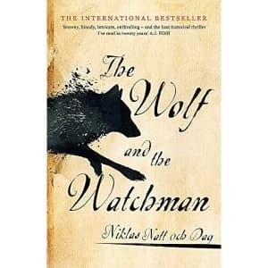 The Wolf and the Watchman The latest Scandi sensation Hardback 2019
