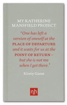 My Katherine Mansfield Project by Kirsty Gunn Hardback