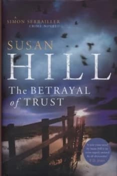 The Betrayal of Trust by Susan Hill Hardback