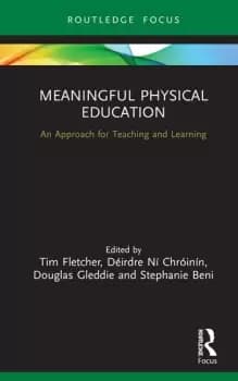 Meaningful Physical EducationAn Approach for Teaching and Learning