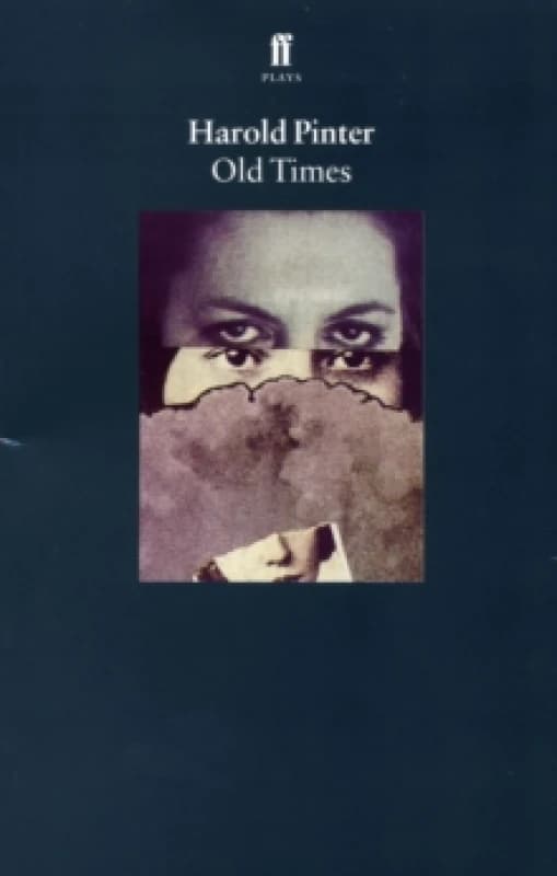 Old Times. Paperback. By Harold Pinter Books