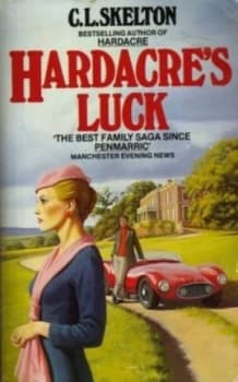 Hardacres Luck by C. L Skelton Paperback