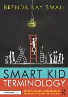 Smart Kid Terminology : 25 Terms to Help Gifted Learners See Themselves and Find Success