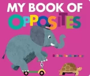 My book of opposites - Britta Teckentrup - Board book - Used