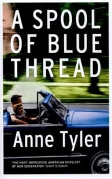 A Spool of Blue Thread by Anne Tyler Hardback
