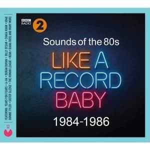 Sounds Of The 80s - Like A Record Baby (1984-1986) CD
