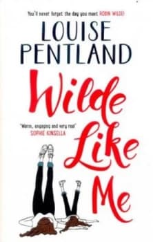 Wilde like Me by Louise Pentland Hardback