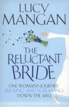 The Reluctant Bride by Lucy Mangan Book