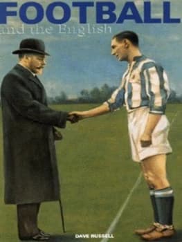 Football and the English by Dave Russell Paperback