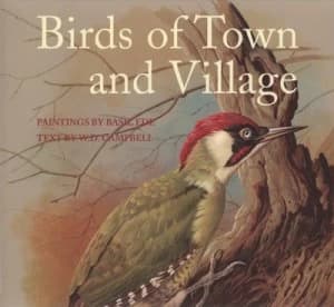 Birds of Town and Village by W. D Campbell and Basil Ede Hardback