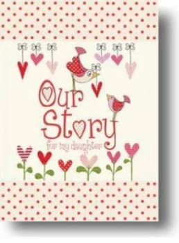 Our Story for My Daughter by Helen Stephens Hardback