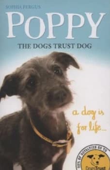 Poppy the Dogs Trust Dog by Dogs Trust Paperback