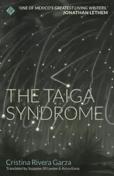 The taiga syndrome by Cristina Rivera Garza
