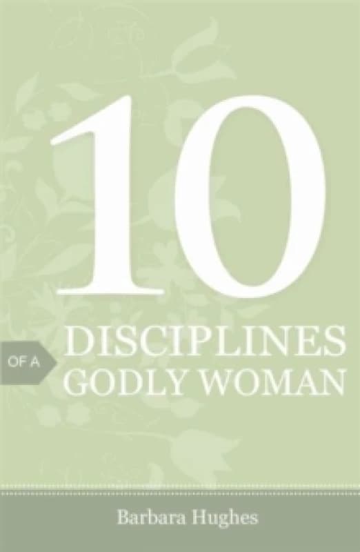 10 Disciplines of a Godly Woman (Pack of 25) Paperback / softback
