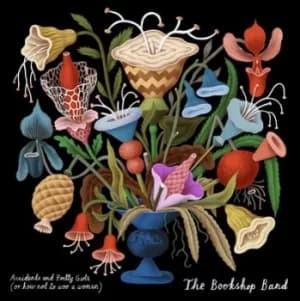 Accidents and Pretty Girls Or How Not to Woo a Woman by The Bookshop Band CD Album