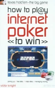 How to Play Internet Poker to Win by Victor Knight Book