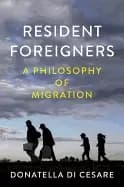 resident foreigners a philosophy of migration