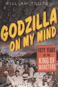 Godzilla on My Mind by William M. Tsutsui Paperback