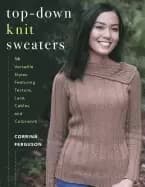 top down knit sweaters 16 versatile styles featuring texture lace cables a