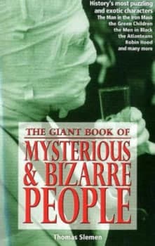 The Giant Book of Mysterious and Bizarre People Paperback
