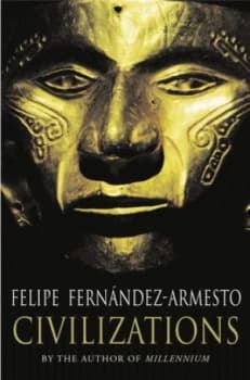 Civilizations by Felipe Fernandez Armesto Book