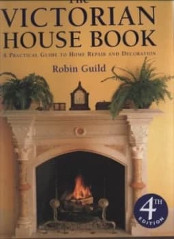 The Victorian House Book by Robin Guild Hardback