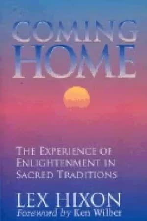 coming home the experience of enlightenment in sacred traditions
