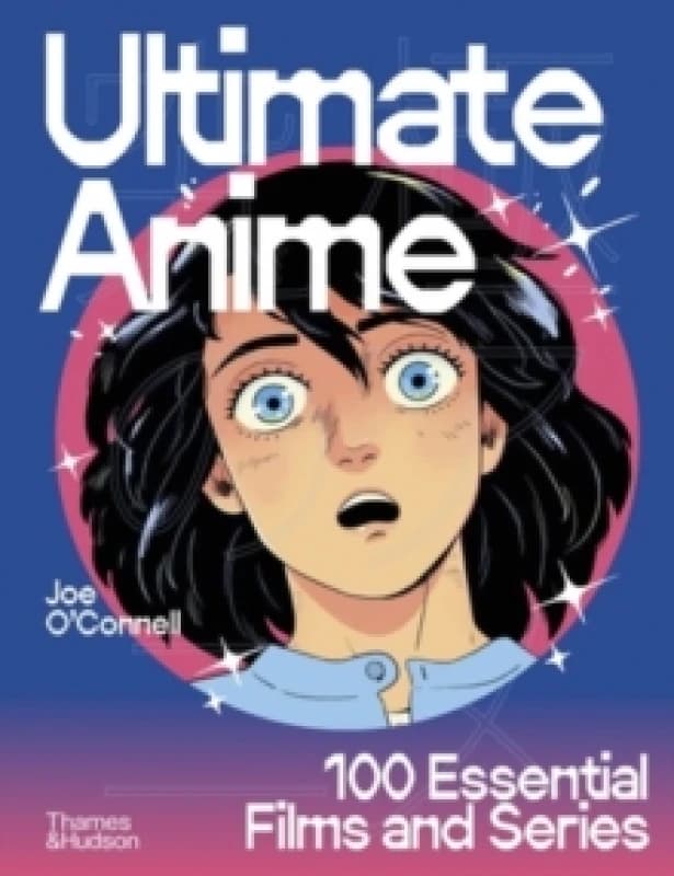 Ultimate Anime. Hardback. By Joseph OConnell Books